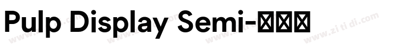Pulp Display Semi字体转换 Pulp Display Semi字体转换